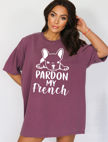 Pardon My French Shirt, French Bulldog Shirt, Comfort Colors Shirt-newamarketing