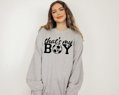 That's My Boy Soccer Sweatshirt, Custom Soccer Hoodie, Soccer Mom Sweatshirt-newamarketing