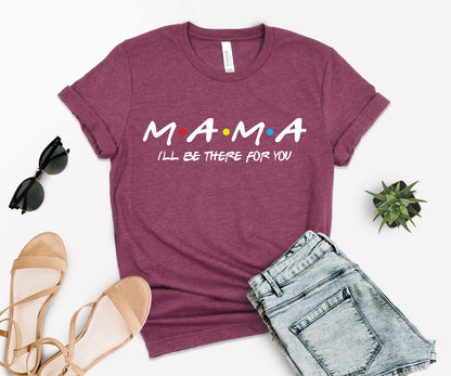 Friends Tv Show Shirt, Mama T-Shirt, Mothers Day Gift-newamarketing