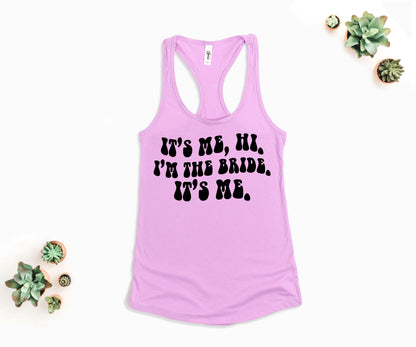 Its Me Hi Im The Bride Its Me, Funny Bride Shirt, Engagement Gift-newamarketing