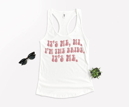 Its Me Hi Im The Bride Its Me, Funny Bride Shirt, Engagement Gift-newamarketing