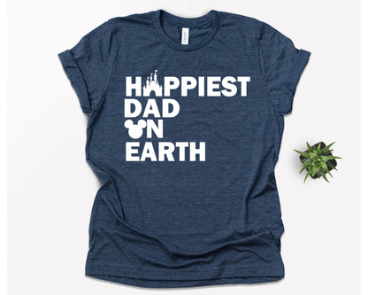 Happiest Dad on Earth Shirt, Disney Dad T-shirt, Disneyland Tee-newamarketing