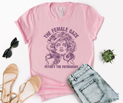 The Female Gaze Shirt, The Female Gaze Medusa Shirt, Petrify The Patriarchy-newamarketing