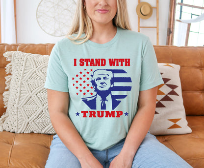 I Stand with Trump Shirt, Political Shirt, Trump Shirt-newamarketing