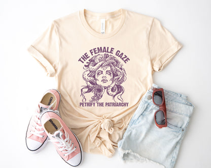 The Female Gaze Shirt, The Female Gaze Medusa Shirt, Petrify The Patriarchy-newamarketing