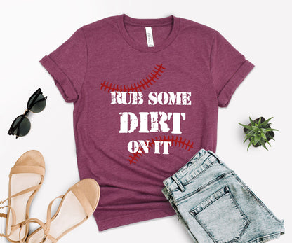 Rub Some Dirt On It Baseball Shirt, Baseball Shirt, Softball Fan Shirt-newamarketig