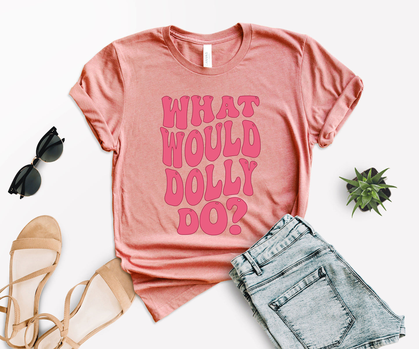 What Would Dolly Do Shirt, Dolly Shirt, What Would Dolly Do Tee-newamarketing
