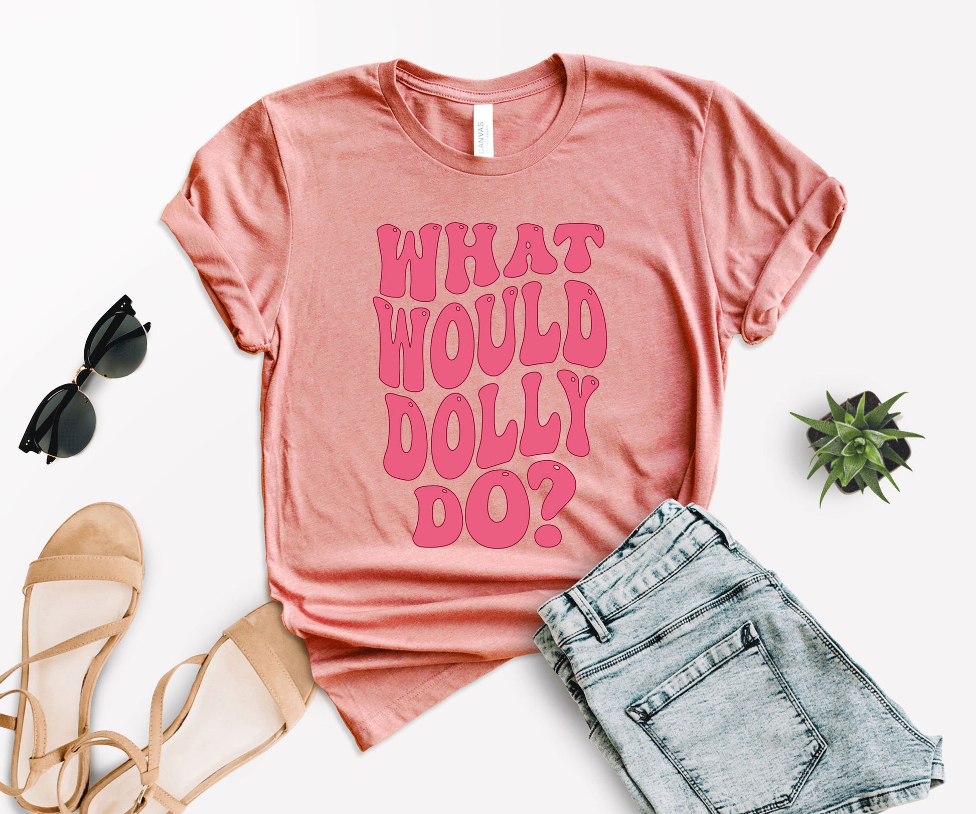 What Would Dolly Do Shirt, Dolly Shirt, What Would Dolly Do Tee-newamarketing