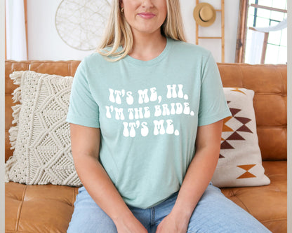 Its Me Hi Im The Bride Its Me, Funny Bride Shirt, Engagement Gift-newamarketing