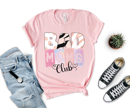 Bad Moms Club Shirt, Funny Mom Shirt, Bad Mom Shirt-newamarketing