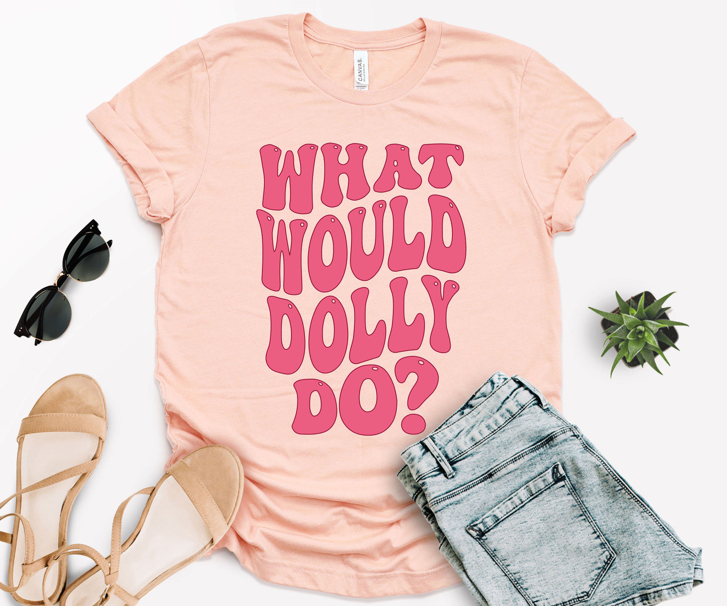 What Would Dolly Do Shirt, Dolly Shirt, What Would Dolly Do Tee-newamarketing