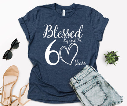 60th Birthday T-Shirt, Personalized Birthday Shirt, Blessed by God for 60 Years-newamarketing