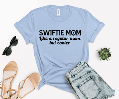 Mom Of A Swiftie Shirt, Mom Swiftie Outfit, Mothers Day Gift -newamarketing