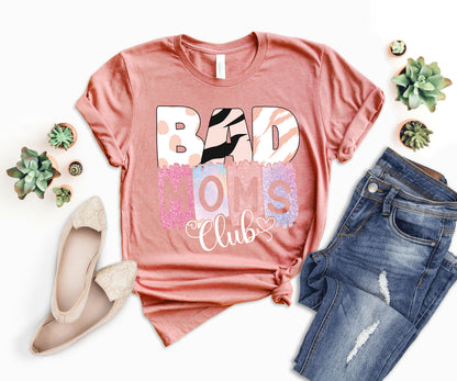 Bad Moms Club Shirt, Funny Mom Shirt, Bad Mom Shirt-newamarketing