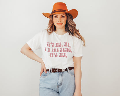 Its Me Hi Im The Bride Its Me, Funny Bride Shirt, Engagement Gift-newamarketing