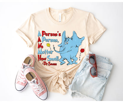 A Person's A Person No Matter How Small Shirt, Life Quotes from Dr Seuss, Dr Seuss Elephant Shirt-newamarketing