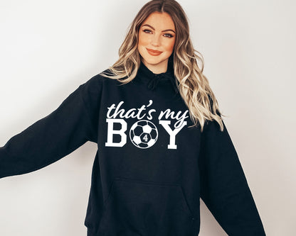 That's My Boy Soccer Sweatshirt, Custom Soccer Hoodie, Soccer Mom Sweatshirt-newamarketing
