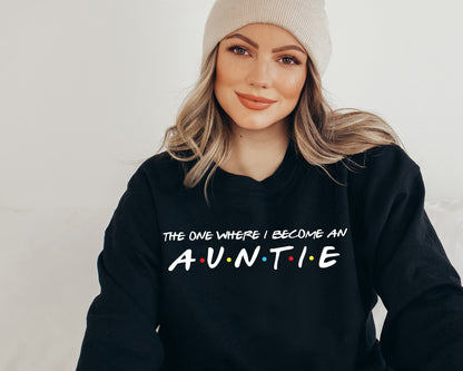 The One Where I Become An Aunt Sweatshirt, Aunt Sweatshirt, Custom Aunt Hoodie-newamarketing