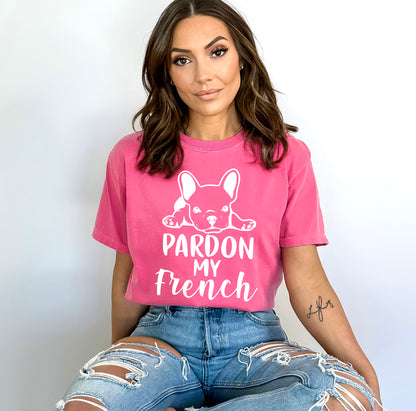Pardon My French Shirt, French Bulldog Shirt, Comfort Colors Shirt-newamarketing