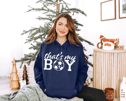 That's My Boy Soccer Sweatshirt, Custom Soccer Hoodie, Soccer Mom Sweatshirt-newamarketing