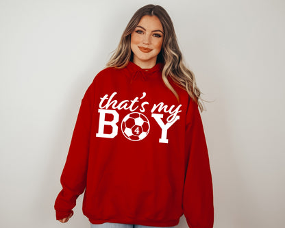 That's My Boy Soccer Sweatshirt, Custom Soccer Hoodie, Soccer Mom Sweatshirt-newamarketing
