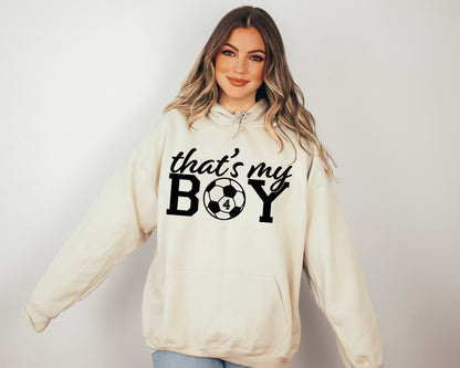 That's My Boy Soccer Sweatshirt, Custom Soccer Hoodie, Soccer Mom Sweatshirt-newamarketing