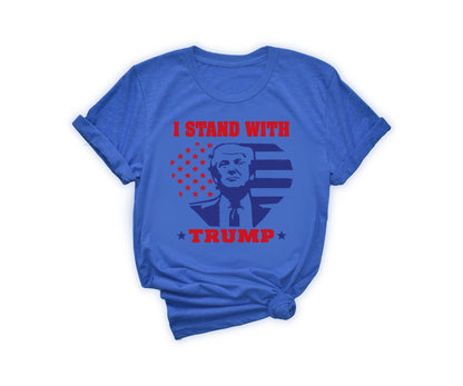 I Stand with Trump Shirt, Political Shirt, Trump Shirt-newamarketing