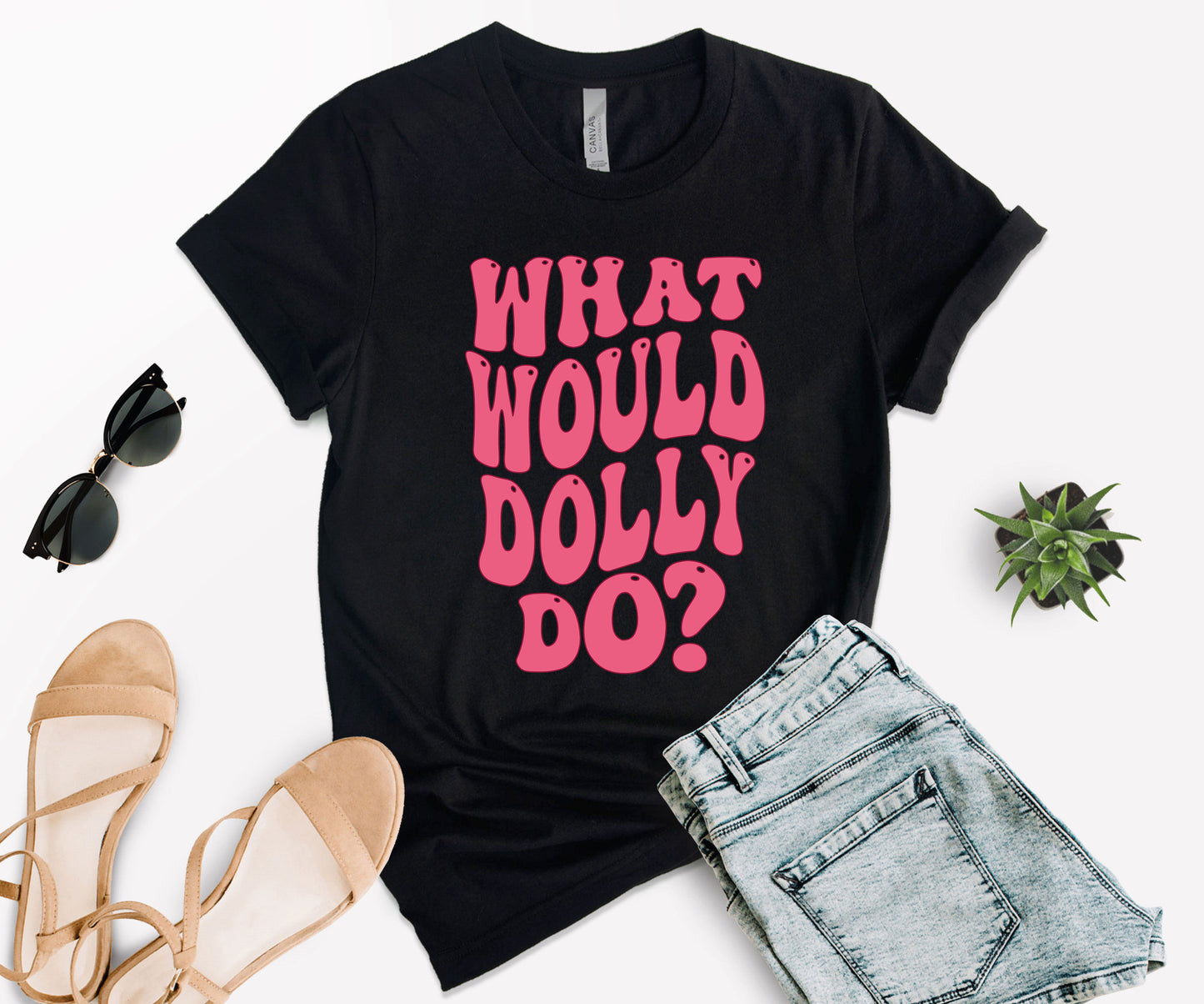 What Would Dolly Do Shirt, Dolly Shirt, What Would Dolly Do Tee-newamarketing