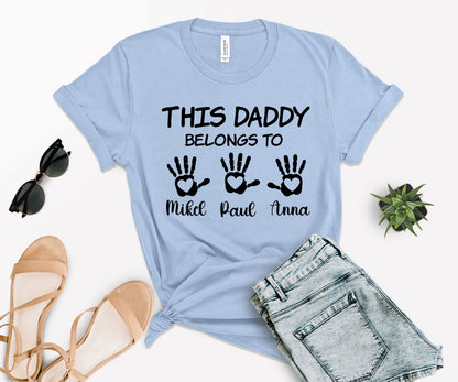 This Daddy Belongs to Shirt, Custom Kids Name Shirt, Custom Dad Shirt-newamarketing