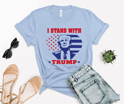I Stand with Trump Shirt, Political Shirt, Trump Shirt-newamarketing