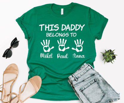 This Daddy Belongs to Shirt, Custom Kids Name Shirt, Custom Dad Shirt-newamarketing