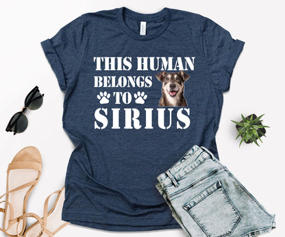 This Human Belongs to Shirt, Custom Dog Dad Shirt, Custom Photo Pet Shirt-newamarketing