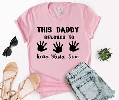 Custom Dad Shirt, This Daddy Belongs to Shirt, Dad Shirt with Kids Names-newamarketing