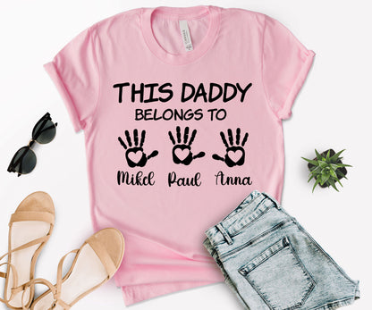 This Daddy Belongs to Shirt, Custom Kids Name Shirt, Custom Dad Shirt-newamarketing